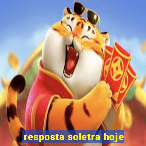 resposta soletra hoje